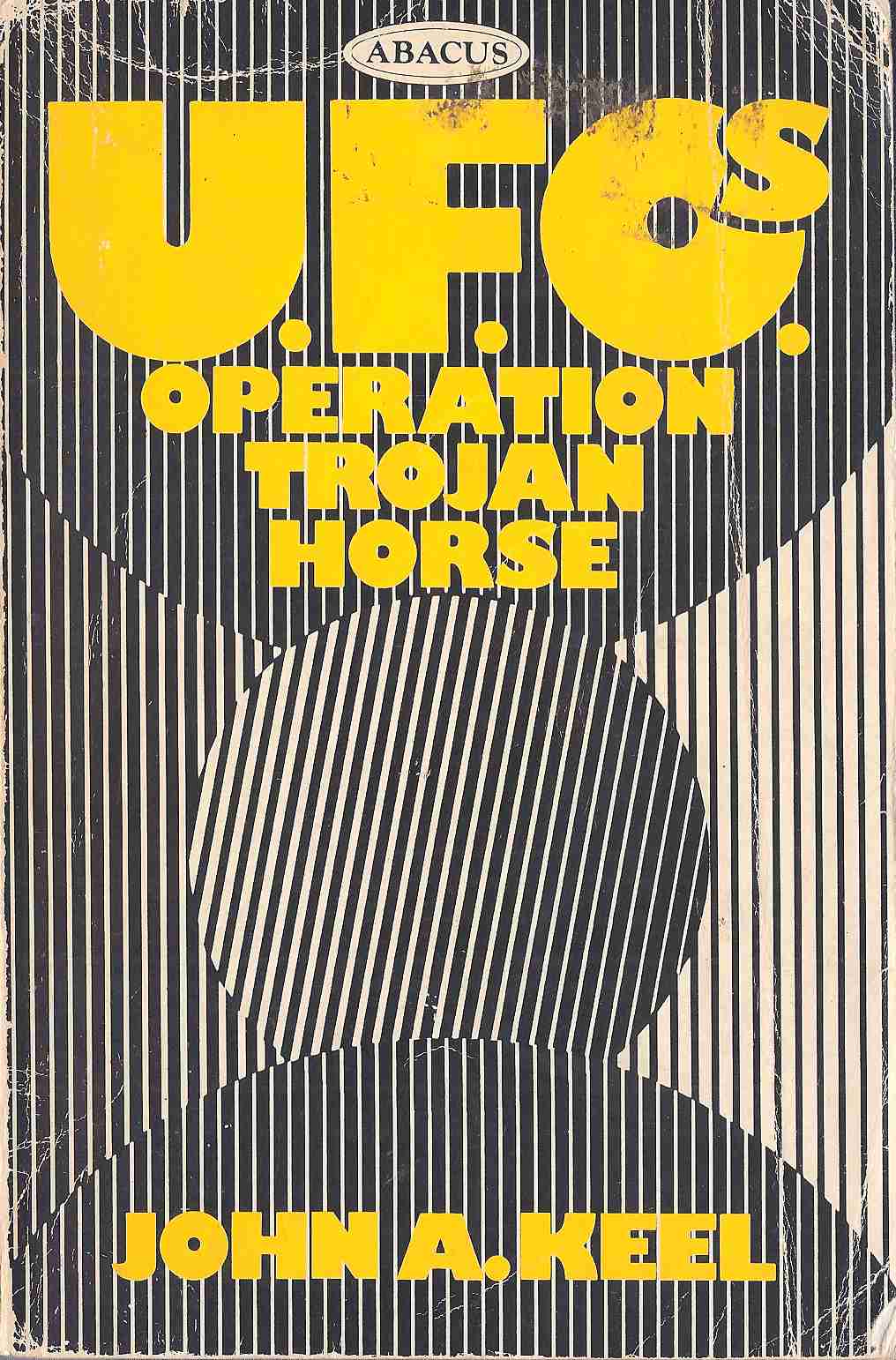 Image:John Keel: "UFOs Operation Trojan Horse" paperback cover design ABACUS 1973 edition